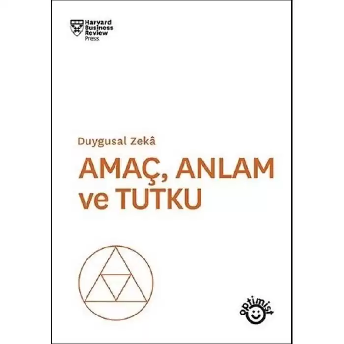 Amaç Anlam ve Tutku