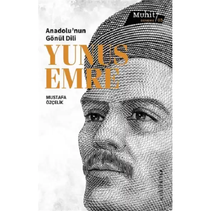 Anadolu’nun Gönül Dili Yunus Emre