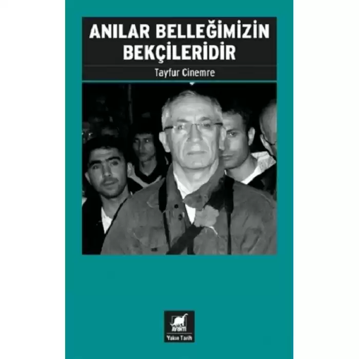 Anılar Belleğimizin Bekçileridir