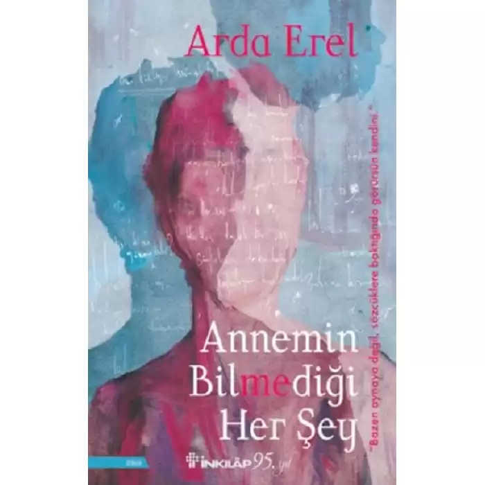 Annemin Bilmediği Her Şey