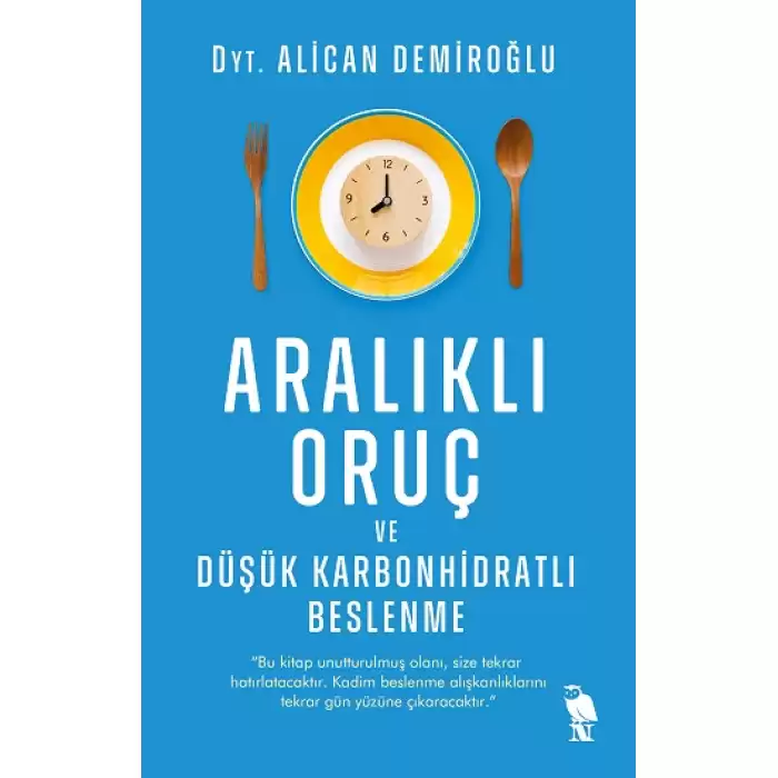 Aralıklı Oruç ve Düşük Karbonhidratlı Beslenme