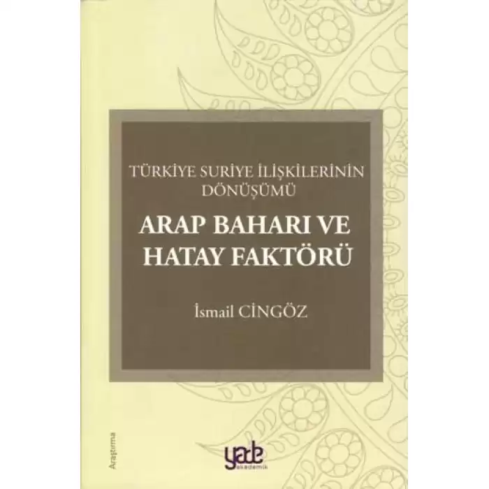 Arap Baharı ve Hatay Faktörü