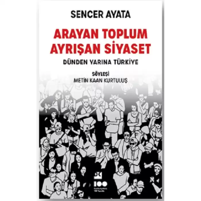 Arayan Toplum, Ayrışan Siyaset: Dünden Yarına Türkiye