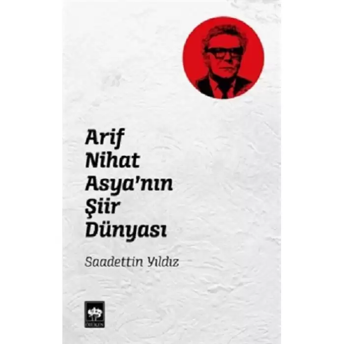 Arif Nihat Asyanın Şiir Dünyası