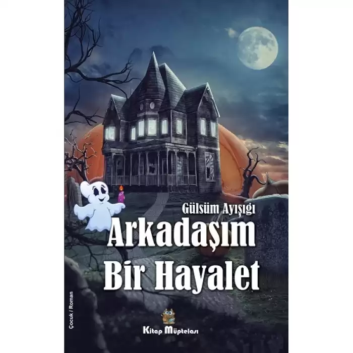 Arkadaşım Bir Hayalet