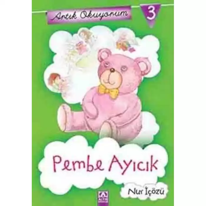 Artık Okuyorum 3: Pembe Ayıcık