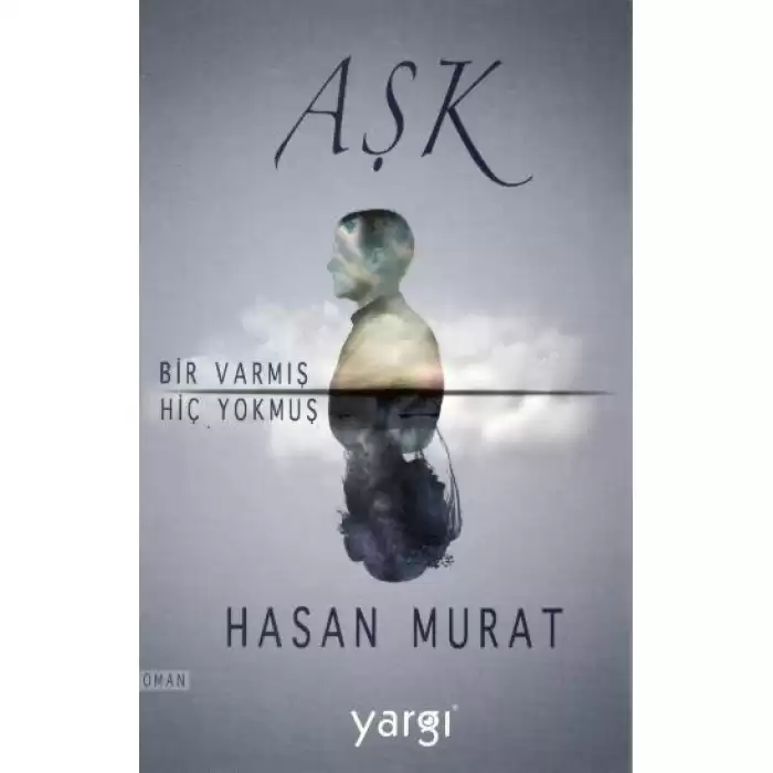 Aşk Bir Varmış Hiç Yokmuş