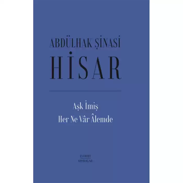 Aşk İmiş Her Ne Var Alemde (Ciltli)