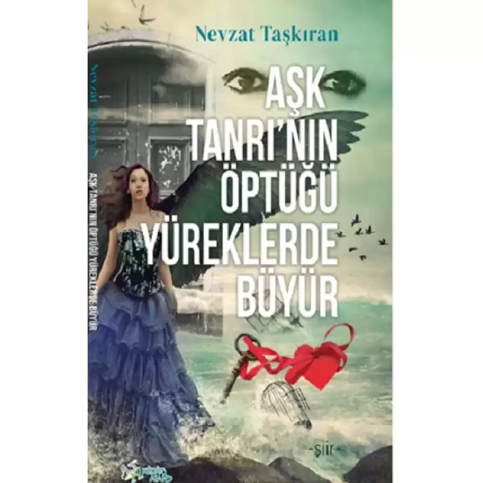 Aşk Tanrı’nın Öptüğü Yüreklerde Büyür