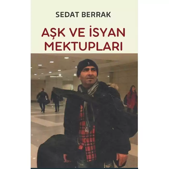 Aşk ve İsyan Mektupları