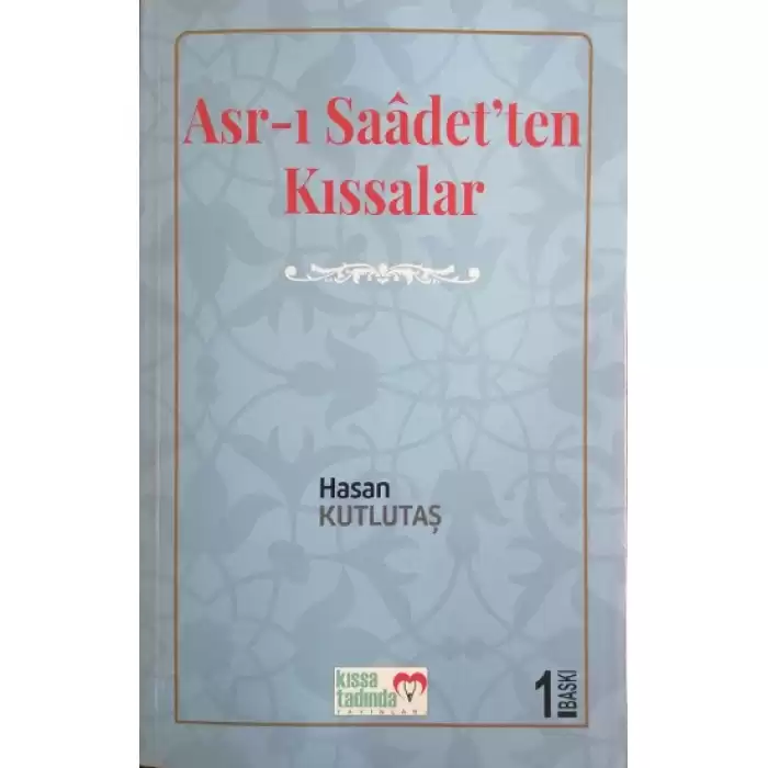 Asr-ı Saadet’ten Kıssalar