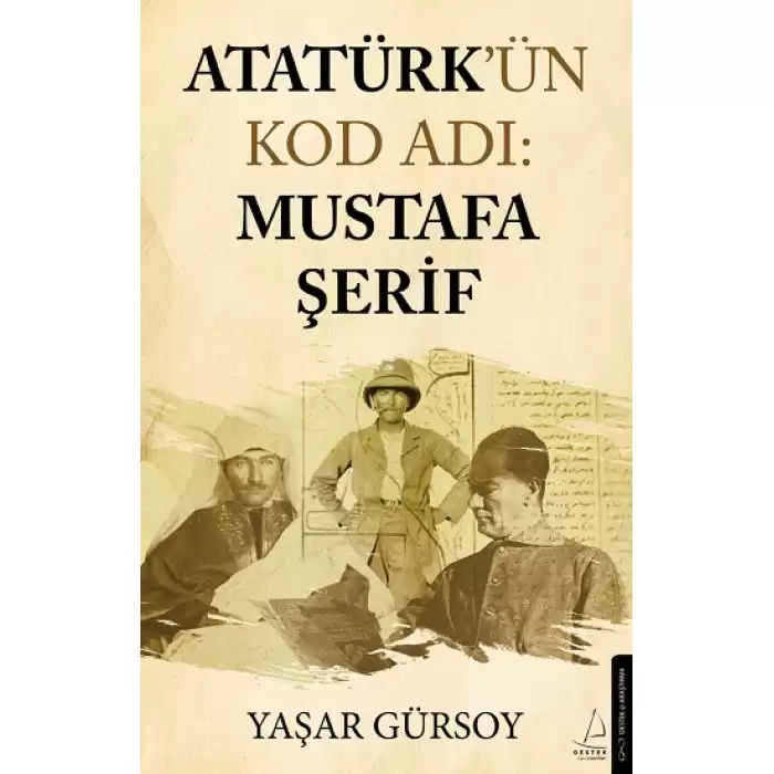 Atatürk’ün Kod Adı: Mustafa Şerif