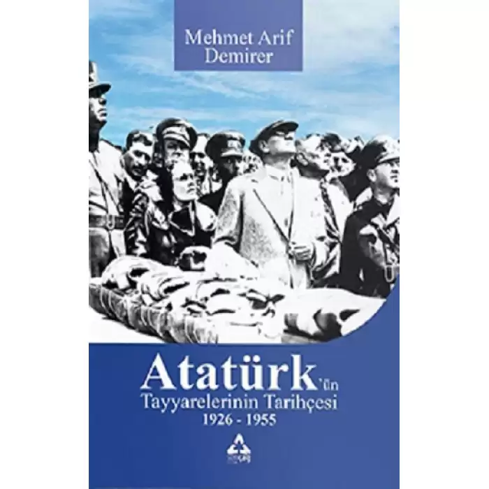 Atatürk’ün Tayyarelerinin Tarihçesi 1926-1955