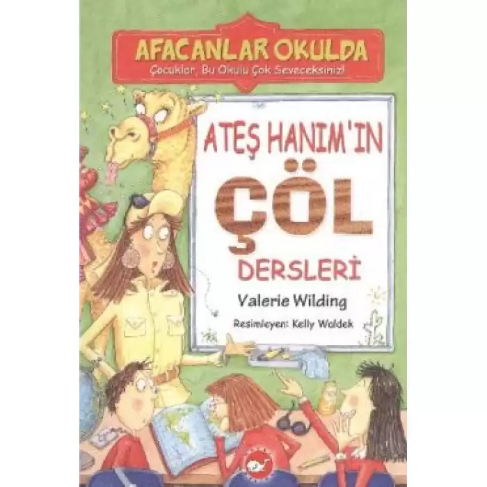 Ateş Hanım’ın Çöl Dersleri - Afacanlar Okulda