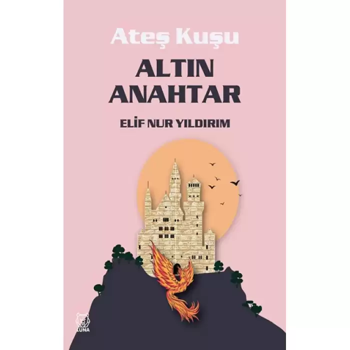 Ateş Kuşu 1 - Altın Anahtar