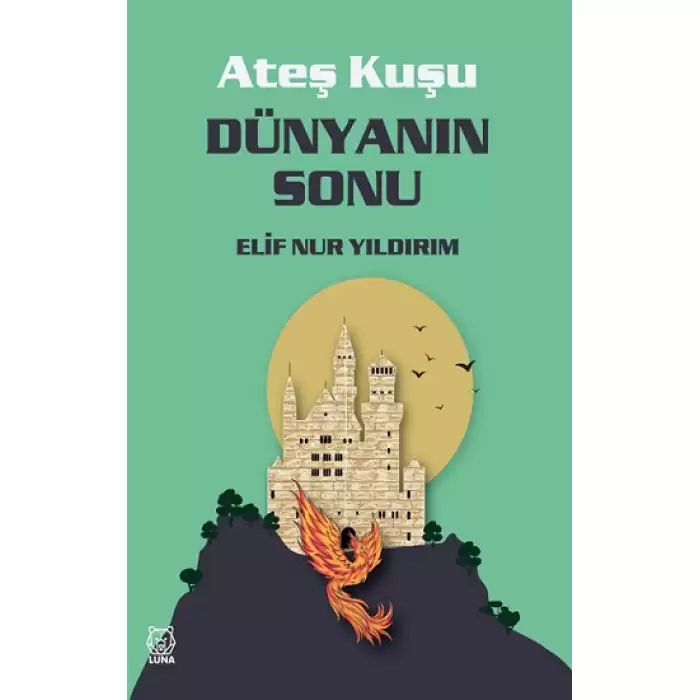 Ateş Kuşu 3 - Dünyanın Sonu