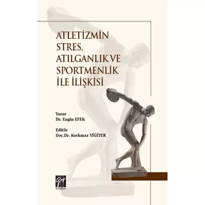 Atletizmin Stres, Atılganlık ve Sportmenlik İle İlişkisi