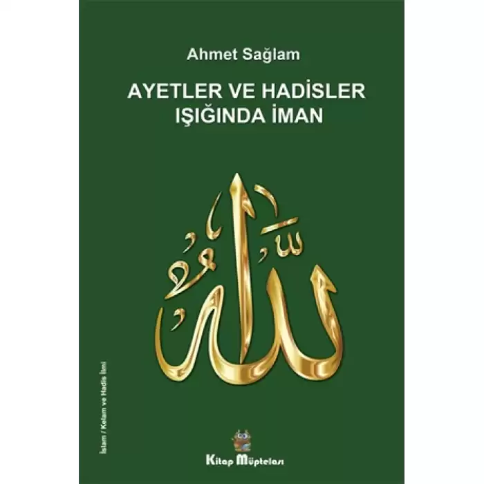 Ayetler ve Hadisler Işığında İman