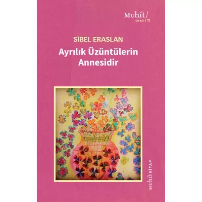 Ayrılık Üzüntülerin Annesidir