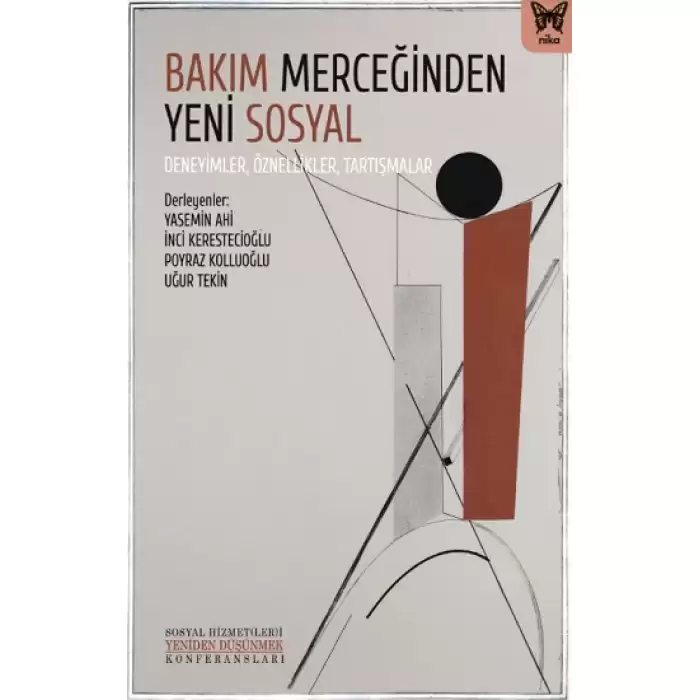 Bakım Merceğinden Yeni Sosyal: Deneyimler, Öznellikler, Tartışmalar