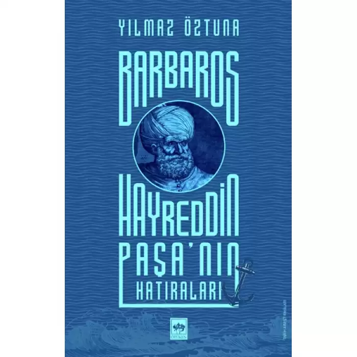 Barbaros Hayreddin Paşa’nın Hatıraları