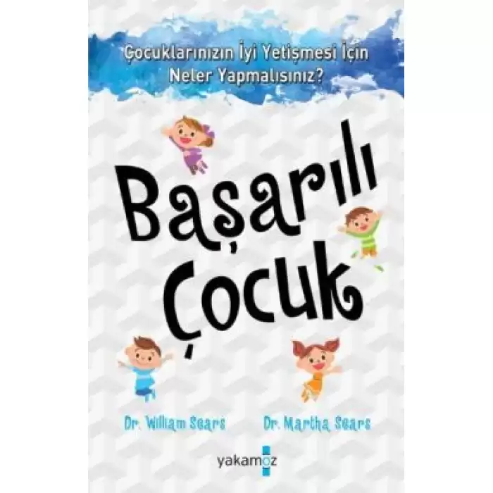 Başarılı Çocuk Çocuklarınızın İyi Yetişmesi İçin Neler Yapmalısnız?