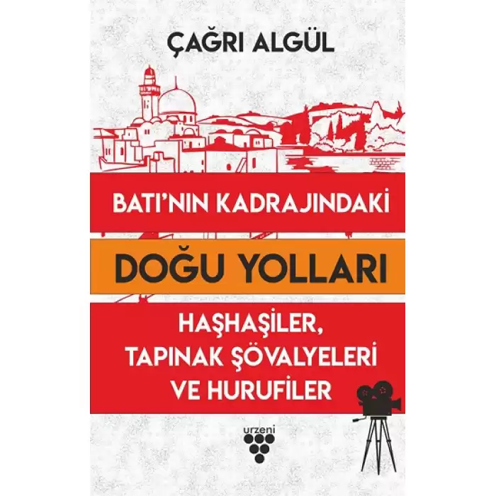 Batının Kadrajındaki Doğu Yolları