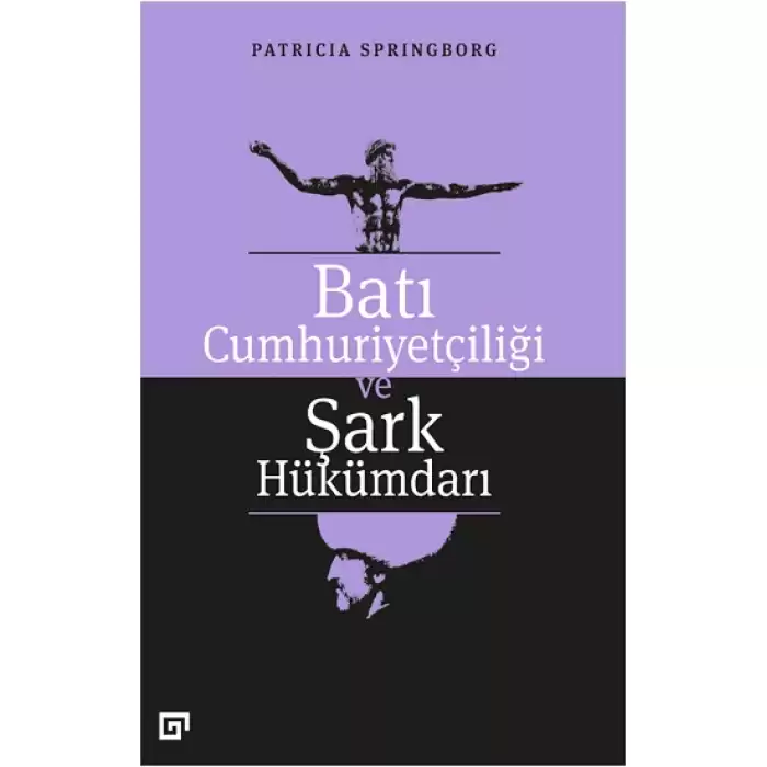 Batı Cumhuriyetçiliği ve Şark Hükümdarı