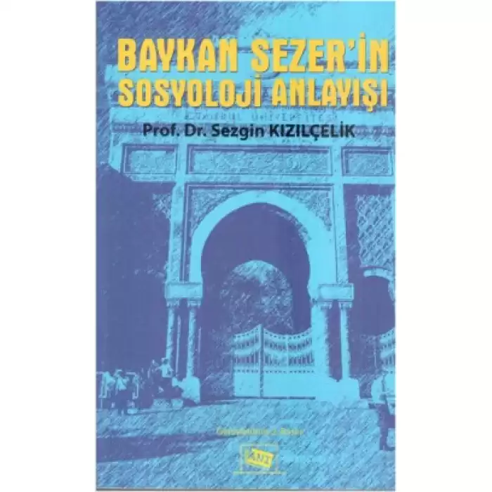 Baykan Sezer’in Sosyoloji Anlayışı