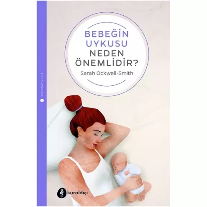 Bebeğin Uykusu Neden Önemlidir?