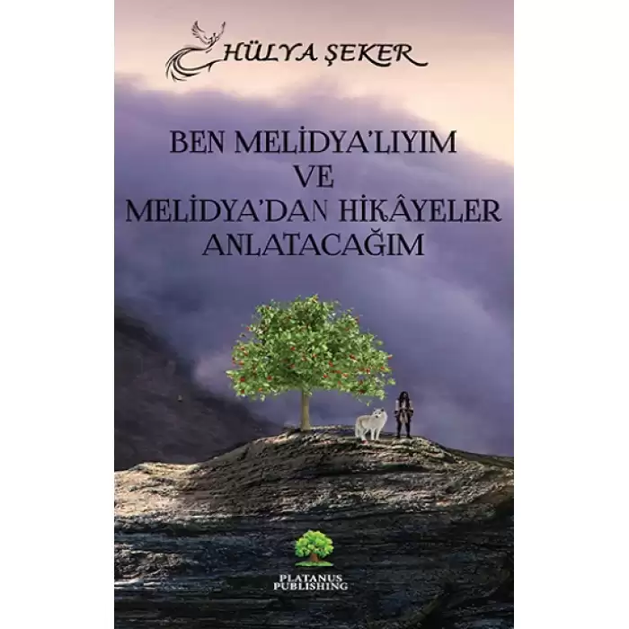 Ben Melidya’lıyım ve  Melidya’dan Hikâyeler Anlatacağım