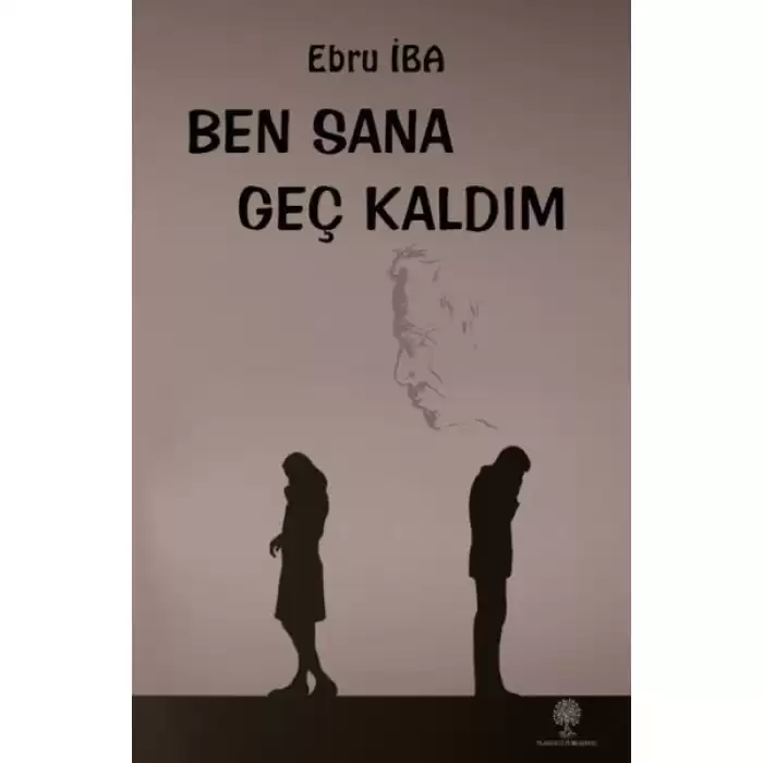 Ben Sana Geç Kaldım