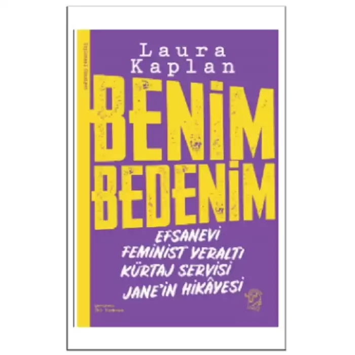 Benim Bedenim: Efsanevi Feminist Yeraltı Kürtaj Servisi Jane’in Hikayesi