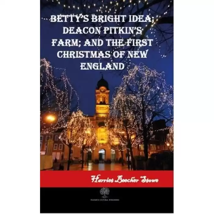 Bettys Bright Idea; Deacon Pitkins Farm; and The First Christmas of New England