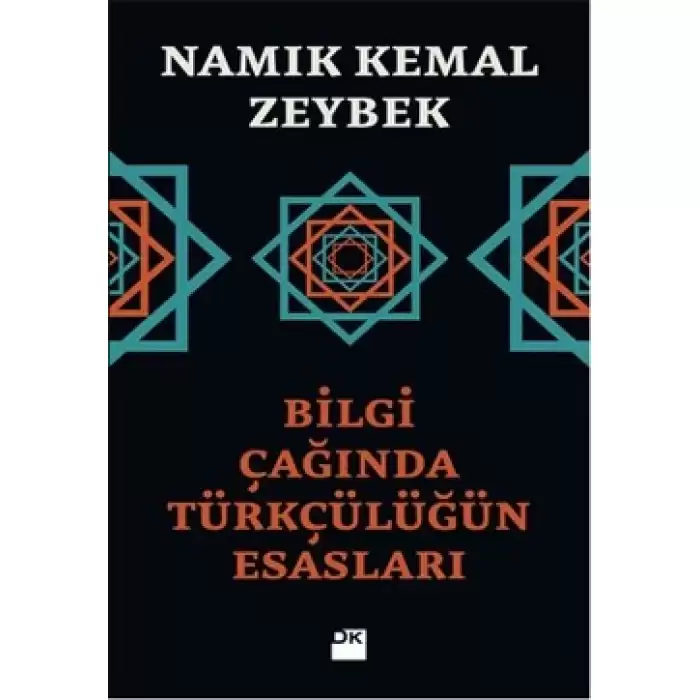 Bilgi Çağında Türkçülüğün Esasları