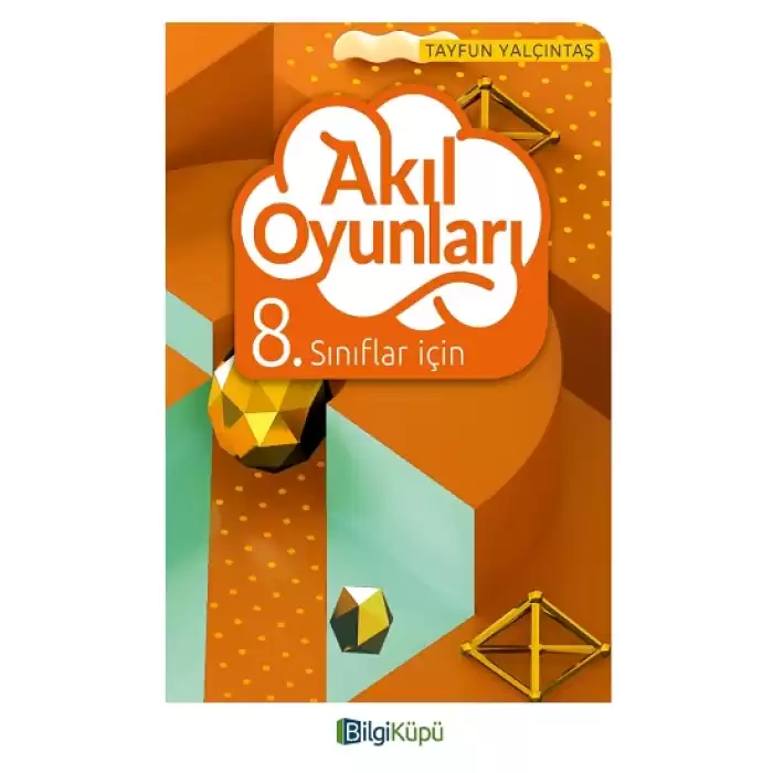 Bilgi Küpü 8. Sınıflar İçin Akıl Oyunları