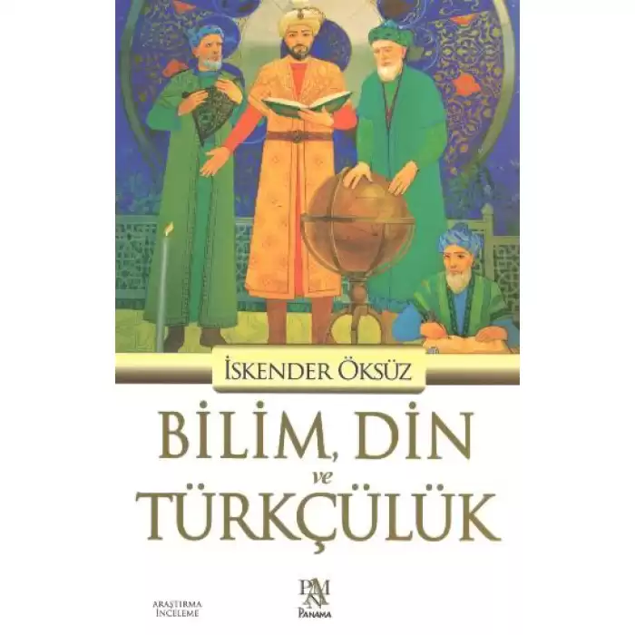 Bilim, Din ve Türkçülük