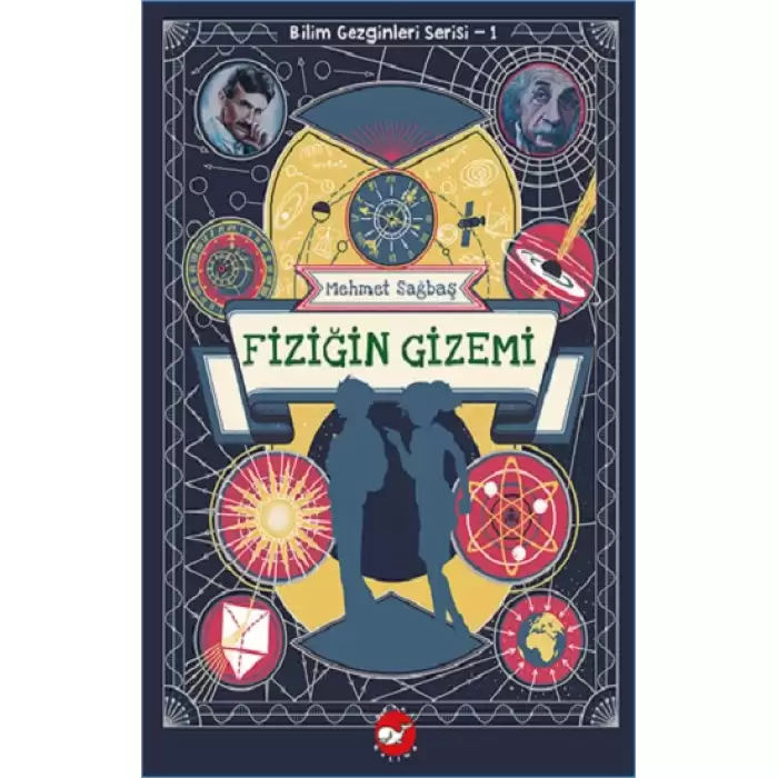 Fiziğin Gizemi - Bilim Gezginleri Serisi 1