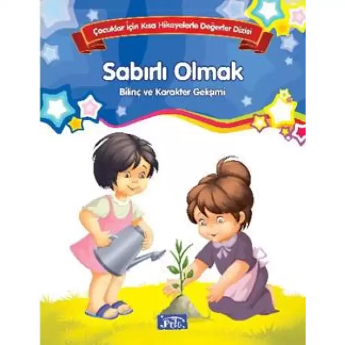 Sabırlı Olmak - Bilinç ve Karakter Gelişimi (Büyük Boy)