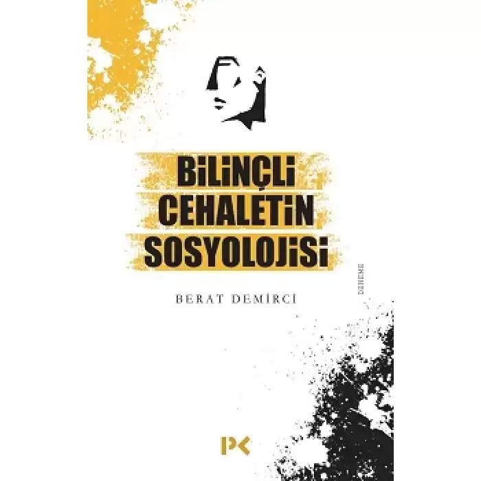 Bilinçli Cehaletin Sosyolojisi