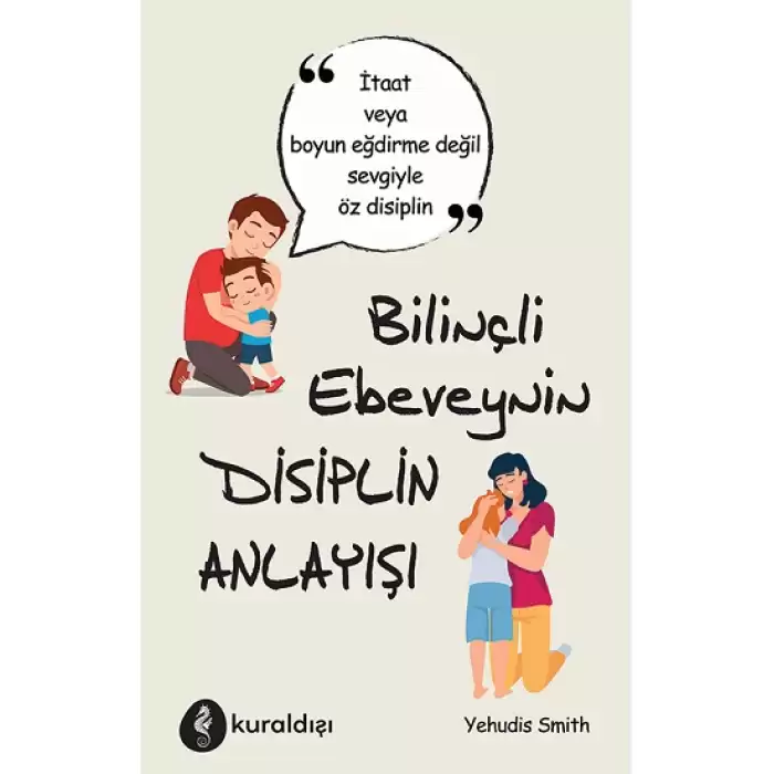 Bilinçli Ebeveynin Disiplin Anlayışı