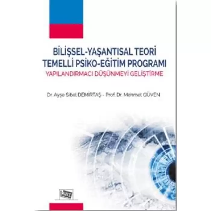 Bilişsel - Yaşantısal Teori Temelli Psiko - Eğitim Programı Yapılandırmacı Düşünmeyi Geliştirme