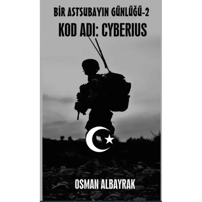 Bir Astsubayın Günlüğü - 2 Kod Adı: Cyberius