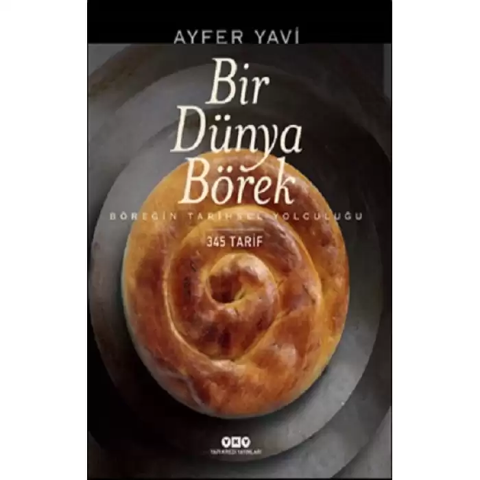 Bir Dünya Börek - Böreğin Tarihsel Yolculuğu