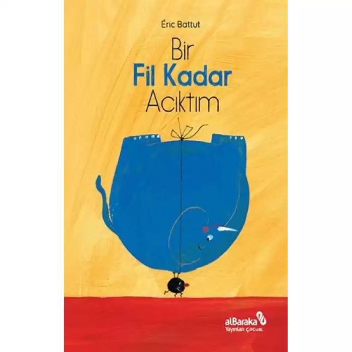 Bir Fil Kadar Acıktım