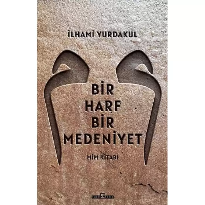 Bir Harf Bir Medeniyet - Mim Kitabı