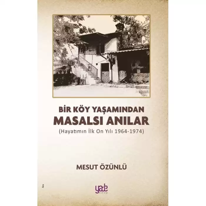 Bir Köy Yaşamından Masalsı Anılar