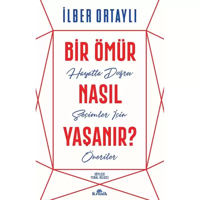 Bir Ömür Nasıl Yaşanır?