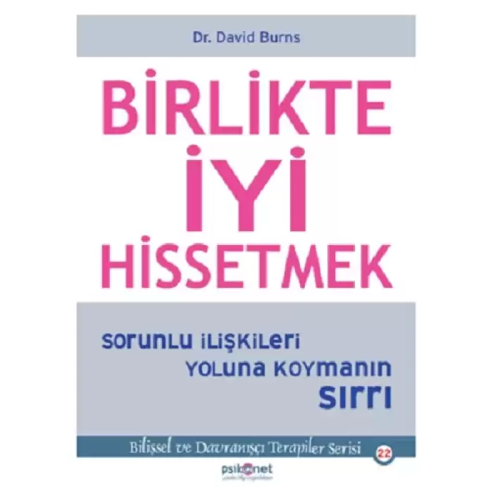 Birlikte İyi Hissetmek Sorunlu İlişkileri Yoluna Koymanın Sırrı