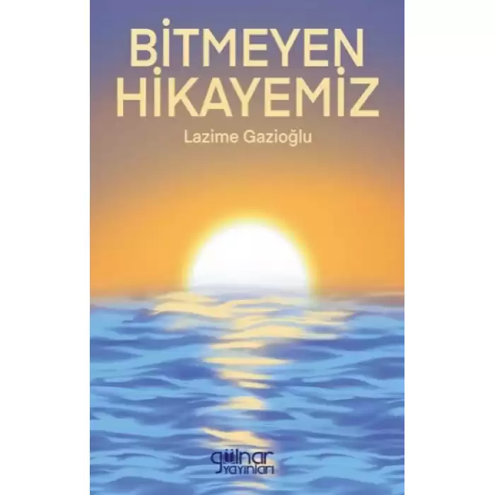 Bitmeyen Hikayemiz